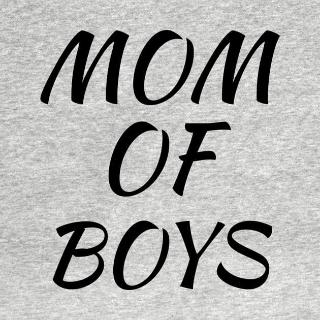 Mom of Boys by soufyane